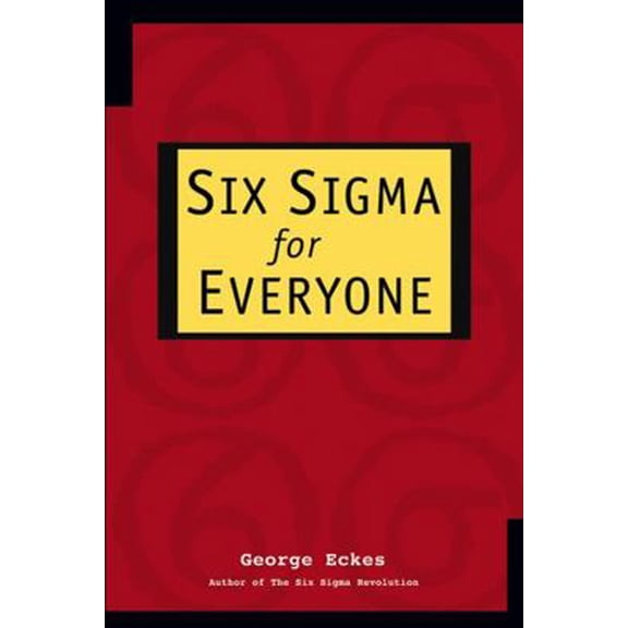 Pre-Owned Six SIGMA for Everyone (Paperback) 0471281565 9780471281566