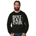thumbnail image 3 of Best Dad Ever Cool Fathers Day Gift Men's Big & Tall Crewneck Sweatshirt Brisco Brands 2X, 3 of 5