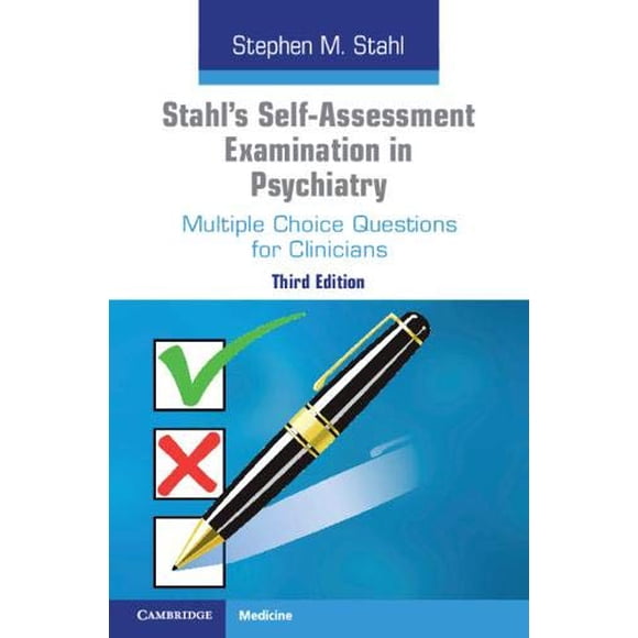 Stahl's Self-Assessment Examination in Psychiatry: Multiple Choice Questions for Clinicians