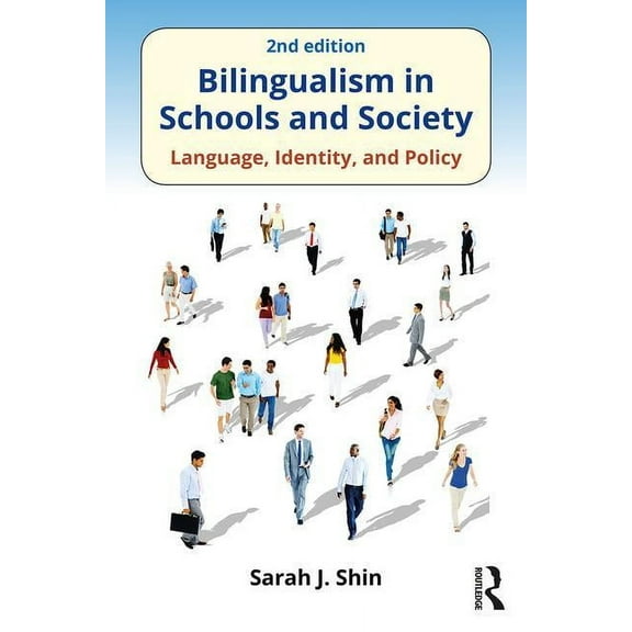 Bilingualism in Schools and Society: Language, Identity, and Policy, Second Edition, (Paperback)