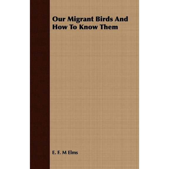 Our Migrant Birds and How to Know Them (Paperback)