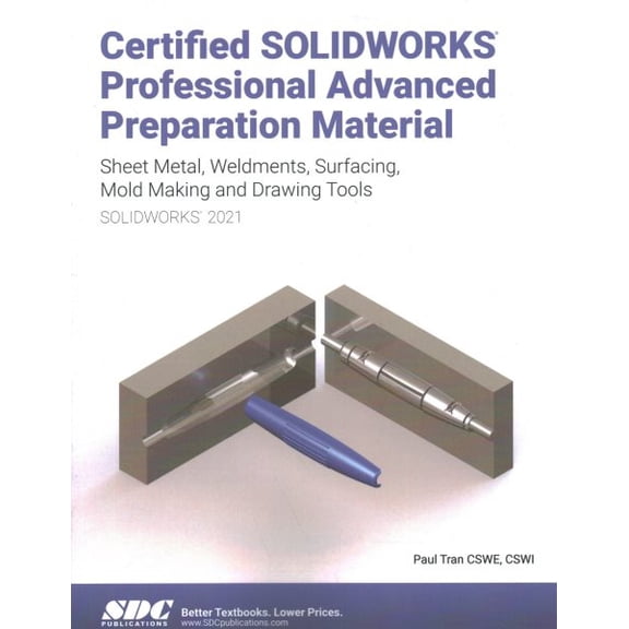Pre-Owned Certified SOLIDWORKS Professional Advanced Preparation Material (SOLIDWO Paul Tran (Paperback)