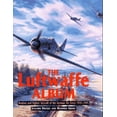 thumbnail image 1 of Pre-Owned The Luftwaffe Album: Fights and Bombers of the German Air Force 1933-1945, 9781854094094, 1854094092, Hardcover, First Edition edition, 1 of 1