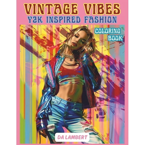 Vintage Vibes: Y2K Inspired Fashion Coloring Book, (Paperback)