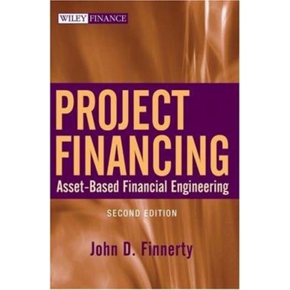 Pre-Owned Project Financing: Asset-Based Financial Engineering (Hardcover) 0470086246 9780470086247