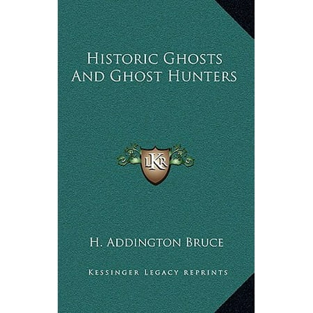 Historic Ghosts - Historic Ghosts and Ghost Hunters