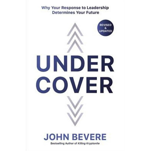 Pre-Owned Under Cover: Why Your Response to Leadership Determines Your Future (Paperback) 0785218610 9780785218616