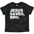 thumbnail image 3 of Inktastic Jesus Saves, Bro. Boys or Girls Toddler T-Shirt, 3 of 5