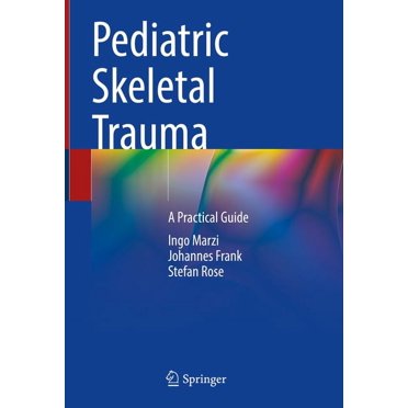 Pediatric Skeletal Trauma: A Practical Guide (Hardcover)