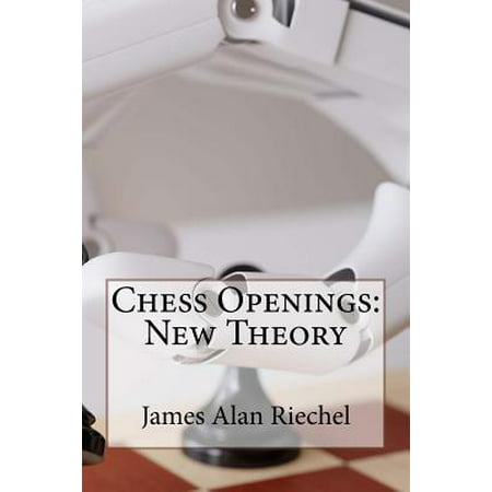 Chess Openings : New Theory