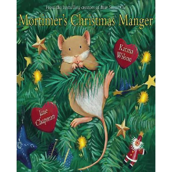 Mortimer's Christmas Manger By Karma Wilson