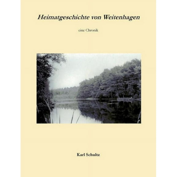 Heimatgeschichte von Weitenhagen: eine Chronik, (Paperback)
