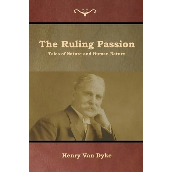 The Ruling Passion: Tales of Nature and Human Nature, (Paperback)