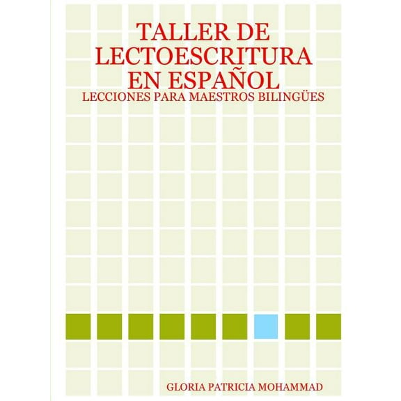 Taller de Lectoescritura En EspaÃ±ol: Lecciones Para Maestros BilingÃ¼es, (Paperback)