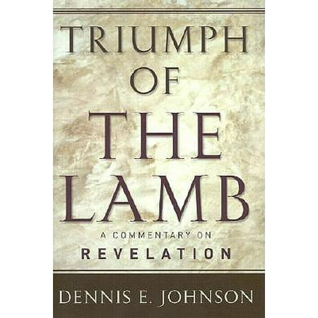 Triumph of the Lamb : A Commentary on Revelation (Best Commentaries On Revelation)