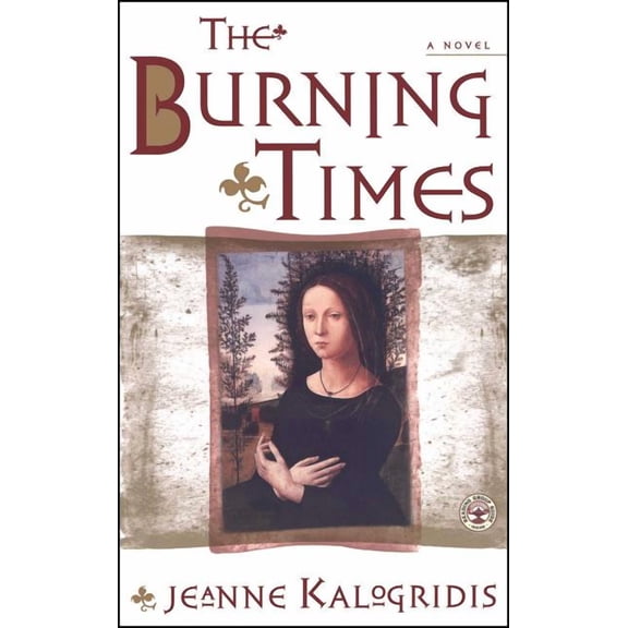 The Burning Times: A Novel of Medieval France, (Paperback)