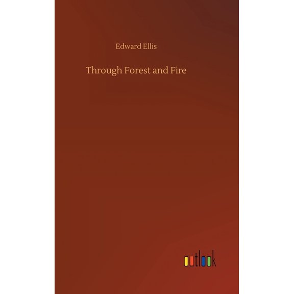Through Forest and Fire (Hardcover)