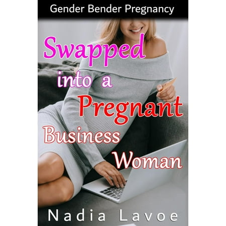 Swapped into a Pregnant Business Woman: Gender Bender Pregnancy -