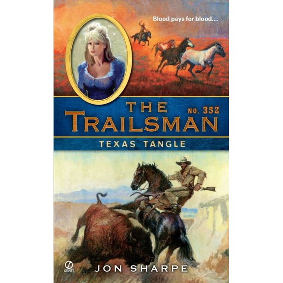 Trailsman The Trailsman #352: The Trailsman #352: Texas Tangle, Book 352, (Paperback)