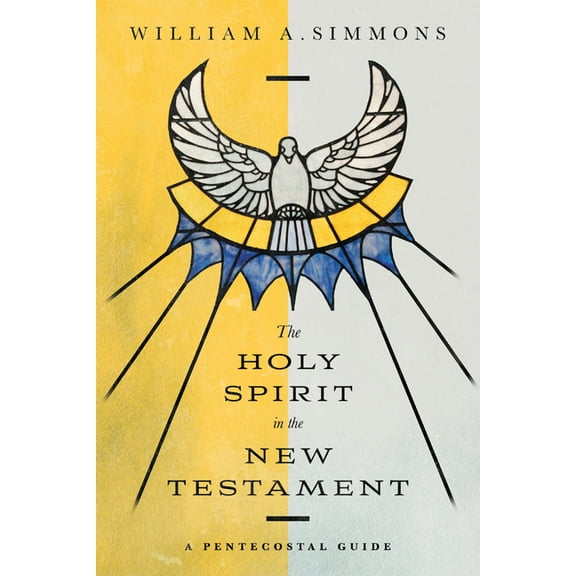 The Holy Spirit in the New Testament: A Pentecostal Guide, (Paperback)
