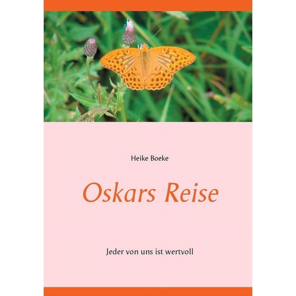 Oskars Reise: Jeder von uns ist wertvoll, (Paperback)