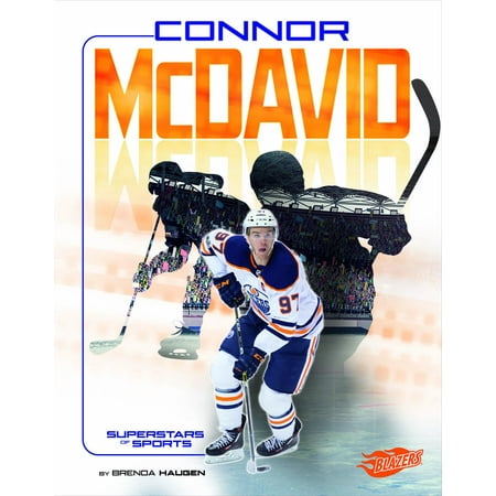 Connor McDavid: Hockey Superstar (Best Of Connor Mcdavid)