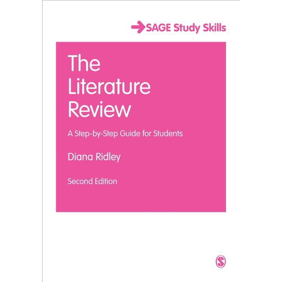 Sage Study Skills The Literature Review: A Step-by-Step Guide for Students, (Paperback)