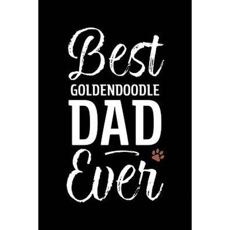 Best Goldendoodle Dad Ever : Dog Dad Notebook - Blank Lined Journal for Pup