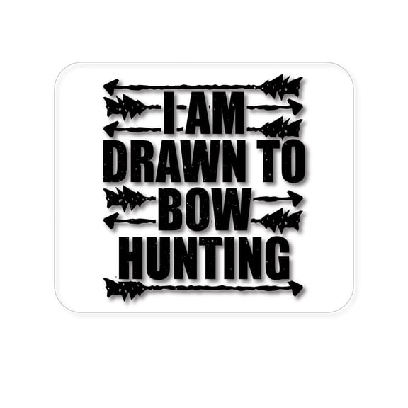 DistinctInk Mouse Pad - 1/4" Foam Rubber - I Am Drawn to Bow Hunting
