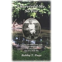 I Survived Me, So Far: I Survived Me, So Far : Living an Ordinary Life in an Unordinary Way, I'm Changed, But It's Still Me (Series #1) (Paperback)