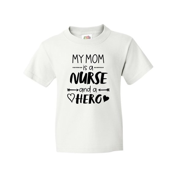Inktastic My Mom is a Nurse and a Hero Youth T-Shirt