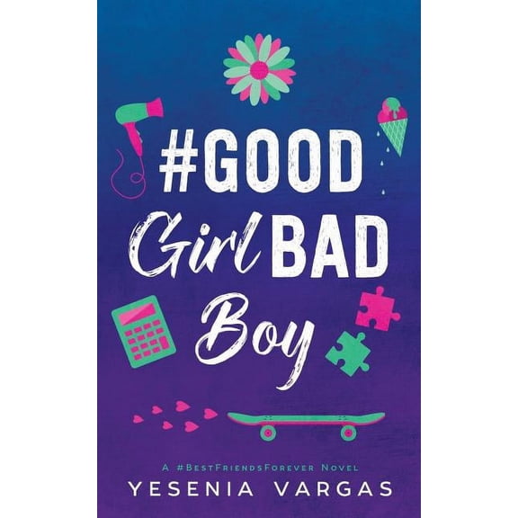 #bestfriendsforever #GoodGirlBadBoy, Book 3, (Paperback)