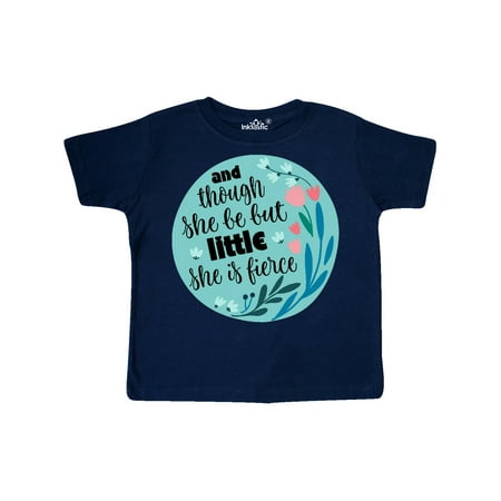 

Inktastic Shakespeare She Is Fierce Quote Gift Toddler Toddler Girl T-Shirt