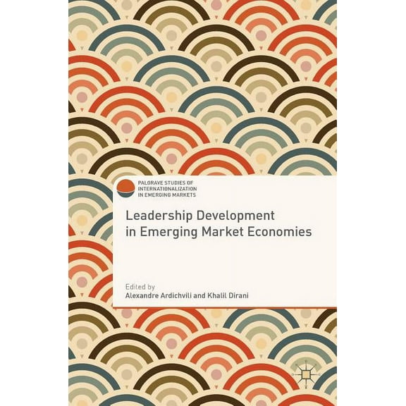 Palgrave Studies of Internationalization Leadership Development in Emerging Market Economies, (Hardcover)