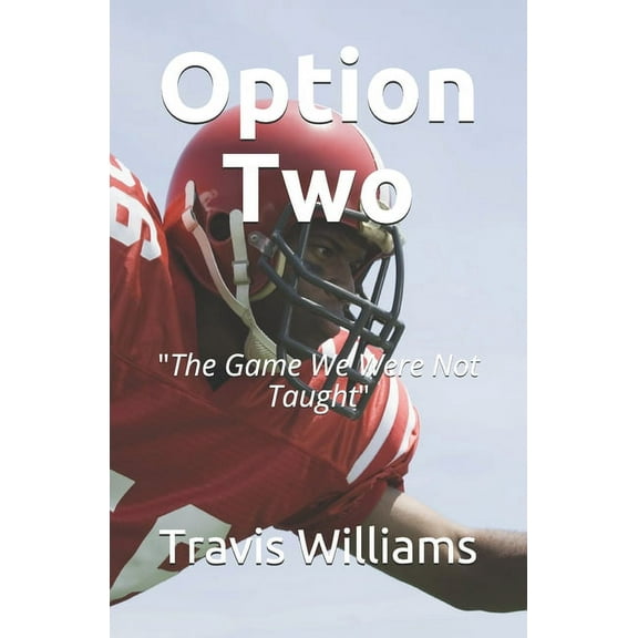 Option Two: The game we were not taught (Paperback)