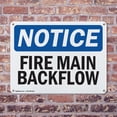 thumbnail image 4 of (2 Pack) Fire Main Backflow OSHA Notice Sign 24 Inch X 18 Inch Indoor / Outdoor Rust-Free Aluminum Metal Signs for Workplace, Workshop, and Construction Site, Made in the USA, 4 of 8