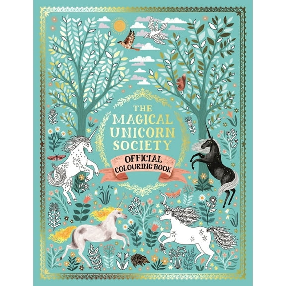 Magical Unicorn Society The Magical Unicorn Society Official Colouring Book, (Paperback)