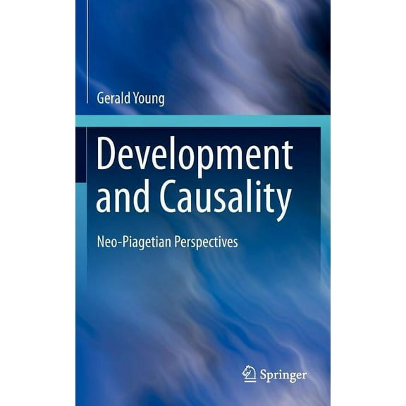Development and Causality: Neo-Piagetian Perspectives, (Hardcover)