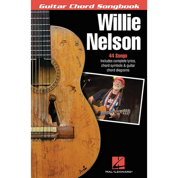 Willie Nelson Guitar Chord Songbook 44 Classic Songs with Lyrics and Chord Diagrams Play on the Road Again, Always on My, (Paperback)