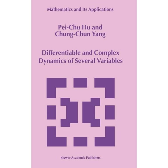 Mathematics and Its Applications Differentiable and Complex Dynamics of Several Variables, Book 483, (Hardcover)