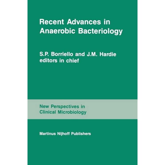 New Perspectives in Clinical Microbiolog Recent Advances in Anaerobic Bacteriology: Proceedings of the Fourth Anaerobic Discussion Group Symposium Held at Church, Book 12, (Paperback)