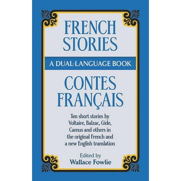 Dover Dual Language French French Stories/Contes Francais: A Dual-Language Book: Ten Short Stories by Voltaire, Balzac, Gilde, Camus and Others in , (Paperback)
