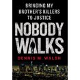 thumbnail image 2 of Nobody Walks : Menant les Tueurs de Mon Frère en Justice, 2 of 4