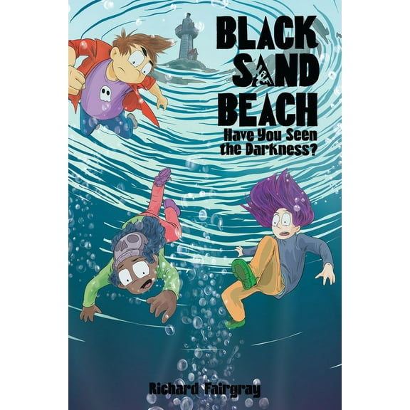 Black Sand Beach Black Sand Beach 3: Have You Seen the Darkness?, Book 3, (Paperback)