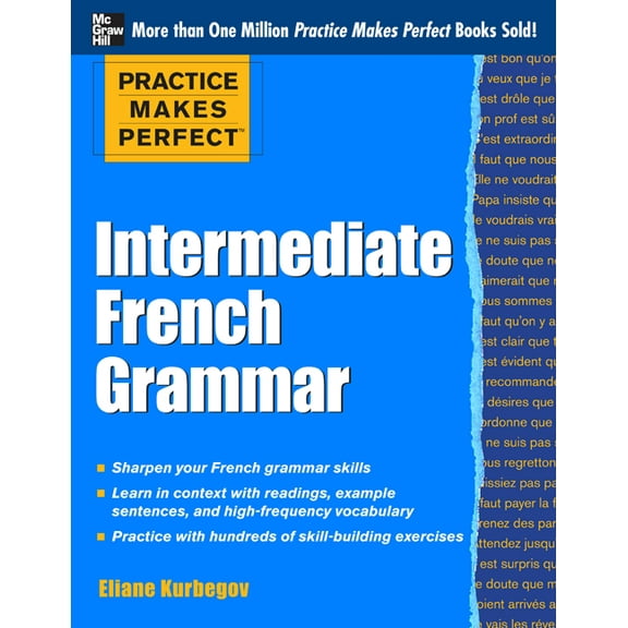 Practice Makes Perfect: Intermediate French Grammar: With 145 Exercises, (Paperback)
