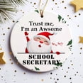 thumbnail image 2 of Ornament Kits 2025,Christmas Ornaments 2025 - Trust Me I'm An Awsome School Secretary Christmas Ornaments, School Secretary Ornaments Christmas Tree Decor, Xmas Ornaments 2025, 2 of 3