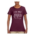 thumbnail image 2 of Wild Bobby I'm Only Talking to Jesus Today Inspirational/Christian Women Graphic Tee, Maroon, X-Large, 2 of 6