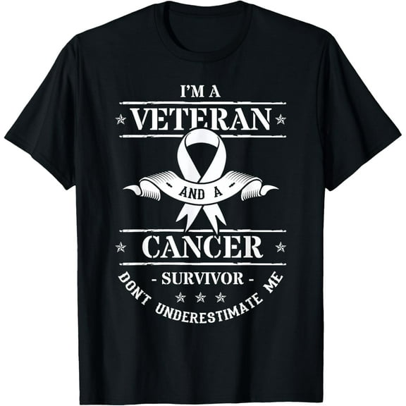 I'm A Veteran And A Cancer Survivor Don't Underestimate Me T-Shirt Tee