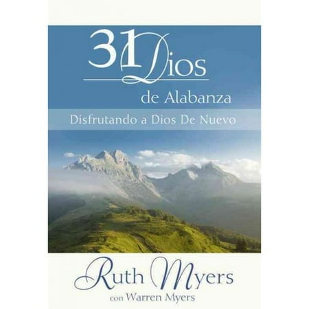 31 Dias de Alabanza: Enjoying God Anew: Spanish Edition