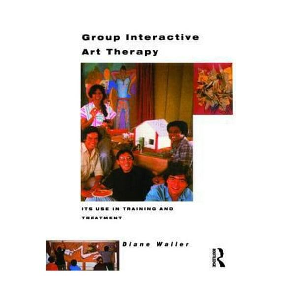 Pre-Owned Group Interactive Art Therapy : Its Use in Training and Treatment